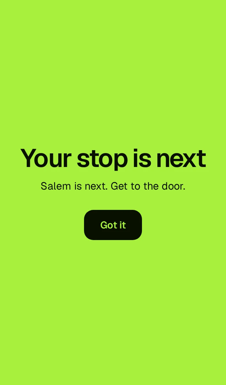 Cobblehop's full-screen stop alert: your stop is next, get to the door.